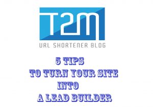 5 Tips To Turn Your Site Into a Lead Builder image 18