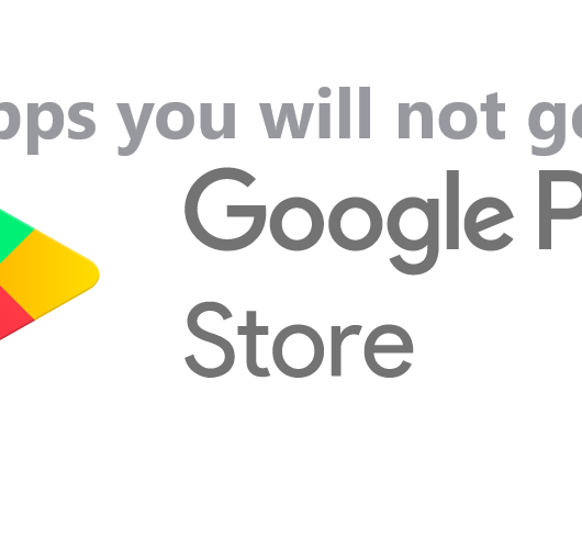 5 Apps you will not get in Google Play Store