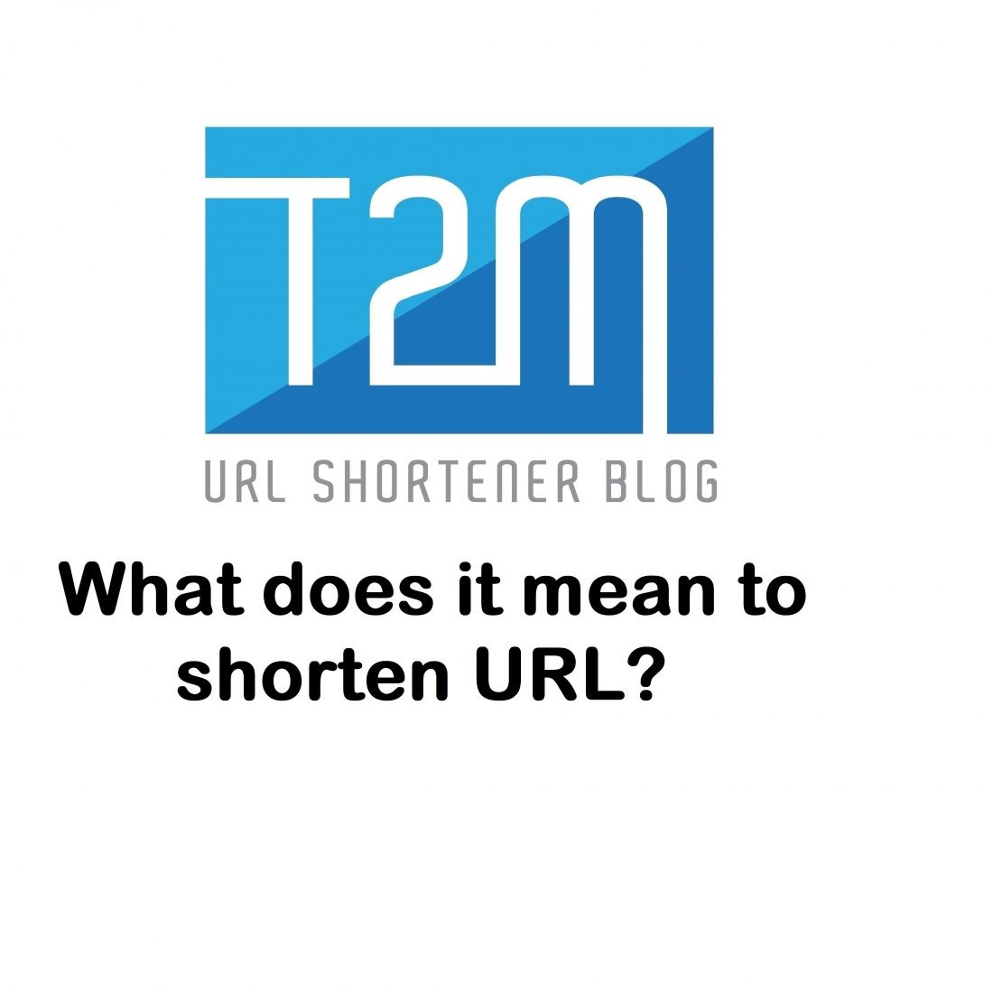 What does it mean to shorten URL?