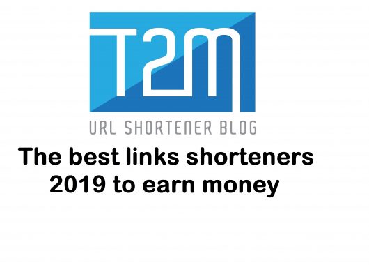 The best links shorteners 2019 to earn money