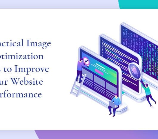 14 Image Optimization Tips to Improve Your Website Speed