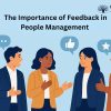 The Importance of Feedback in People Management 